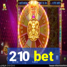 210 bet